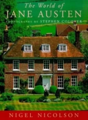 The world of Jane Austen by Nigel Nicolson