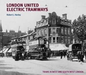London United Electric Tramways by Robert J Harley Book
