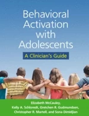 behavioral activation with adolescents a clinicians guide