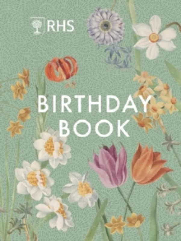 RHS Birthday Book. Hardback. By Royal Horticultural Society Books