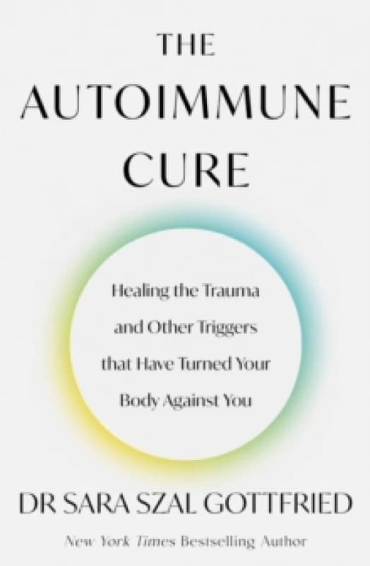 The Autoimmune Cure. Paperback. By Sara Szal Gottfried Books