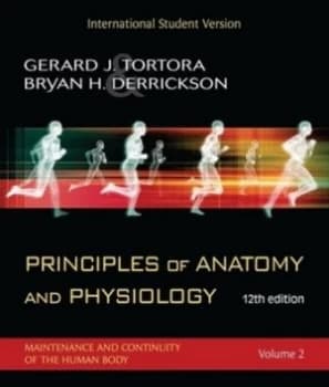 Principles of Anatomy and Physiology Twelfth Edition. Paperback