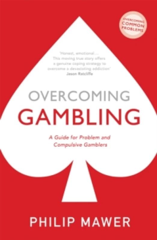 Overcoming Gambling : A Guide For Problem And Compulsive Gamblers Paperback / softback