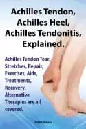 achilles heel achilles tendon achilles tendonitis explained achilles tendon