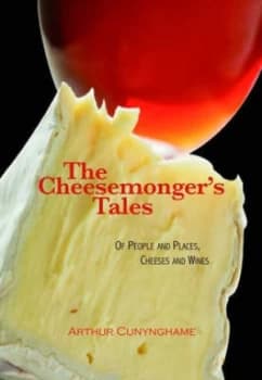 The Cheesemongers Tales by Arthur Cunynghame Book