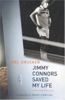 Jimmy Connors Saved My Life by Joel Drucker Hardback