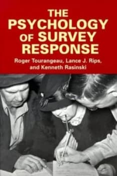 The Psychology of Survey Response by Roger Tourangeau Paperback