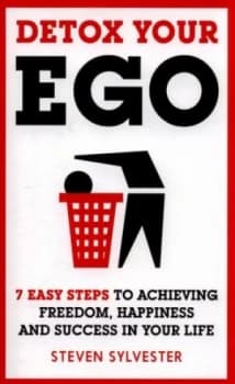 Detox Your Ego by Steven Sylvester Paperback