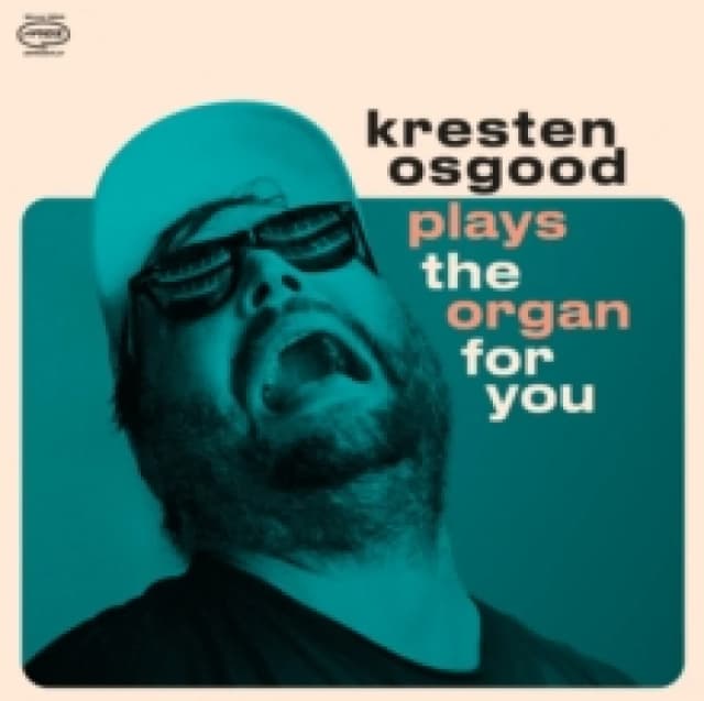 Kresten Osgood Plays the Organ for You CD / Album