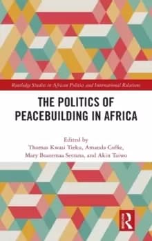 The Politics of Peacebuilding in Africa