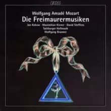 Wolfgang Amade Mozart: Die Freimaurermusiken