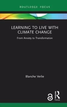 Learning to Live with Climate ChangeFrom Anxiety to Transformation