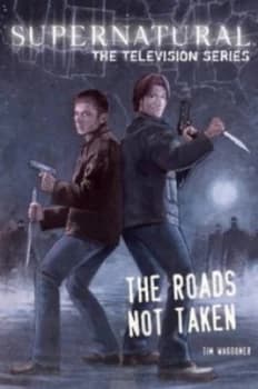 The Roads Not Taken by Tim Waggoner Paperback