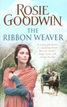 The Ribbon Weaver by Rosie Goodwin Paperback