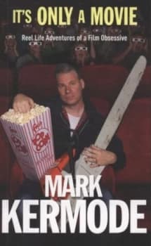 Its Only a Movie by Mark Kermode Paperback