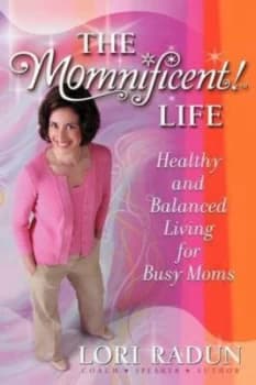 The Momnificent Life by Lori Radun Book
