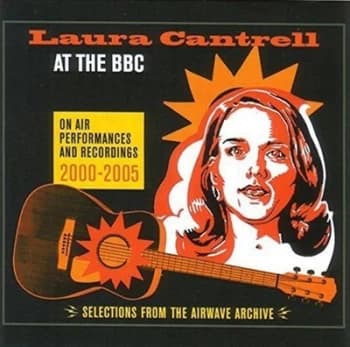 At the BBC On Air Performances & Recordings 2000-2005 by Laura Cantrell CD Album