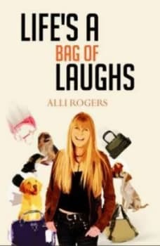 Lifes a Bag of Laughs by Alli Rodgers Paperback