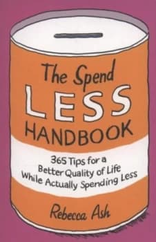 The Spend Less Handbook by Rebecca Ash Book