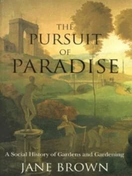 The Pursuit of Paradise by Jane Brown Hardback