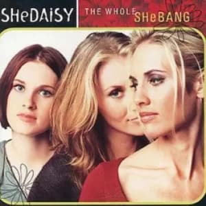 The Whole Shebang by Shedaisy CD Album
