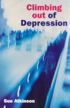 Climbing Out of Depression by Dr Sue Atkinson Paperback