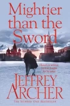 Mightier than the Sword by Jeffrey Archer