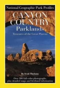 Park Profiles: Canyon Country Parklands - National Geographic Society - Paperback - Used