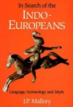 In Search of the Indo-Europeans by J. P. Mallory Paperback
