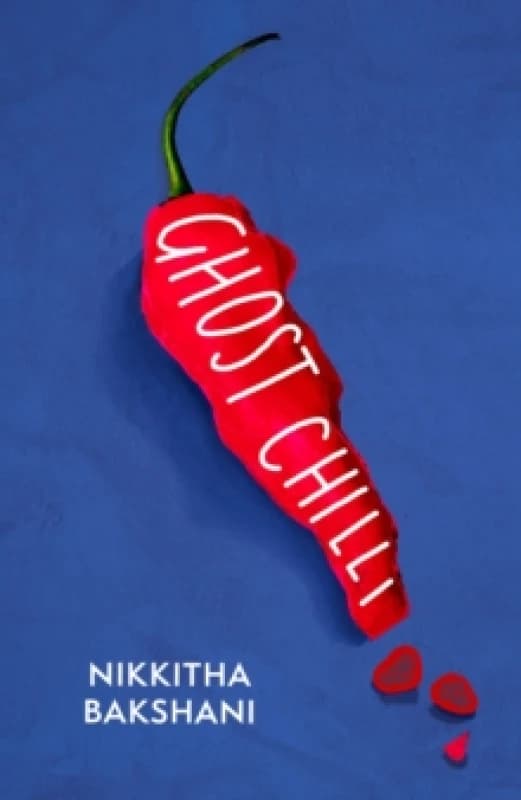 Ghost Chilli. Hardback. By Nikkitha Bakshani Books