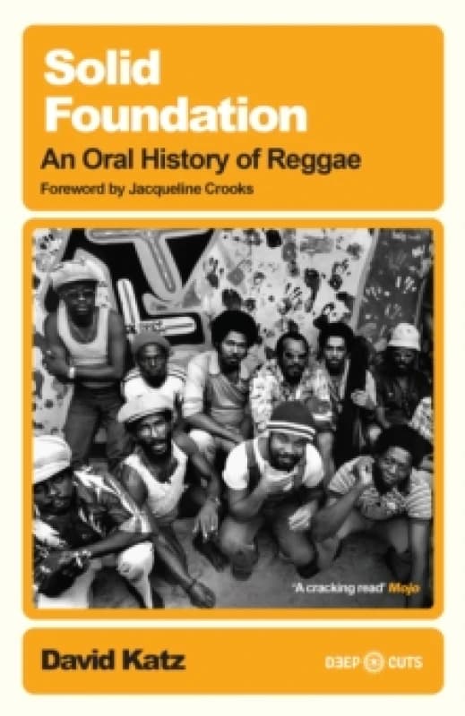 Solid Foundation : An oral history of reggae Paperback / softback