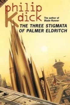 The Three Stigmata of Palmer Eldritch by Philip K. Dick Paperback