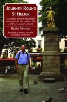 Journey Round St. Helier by Robin Pittman Paperback