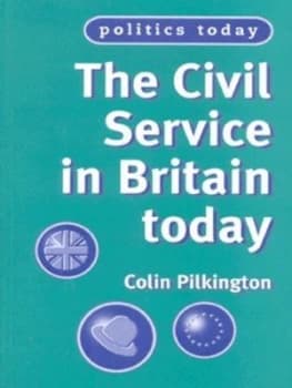 The Civil Service in Britain Today by Colin Pilkington Book