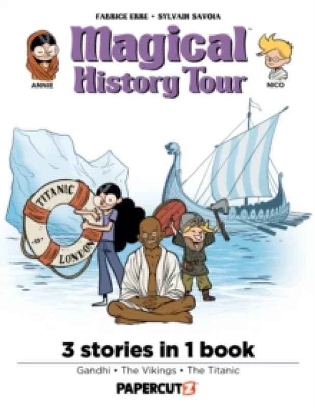 Magical History Tour 3-in-1 Vol. 3 : Collecting 'Gandhi', 'Vikings', and 'The Titanic' Hardback