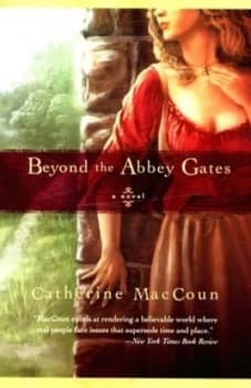 Beyond the Abbey Gates by Catherine Maccoun Paperback