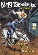 to z mysteries super edition 4 sleepy hollow sleepover