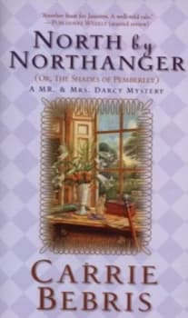 North by Northanger or the Shades of Pemberley by Carrie Bebris Paperback