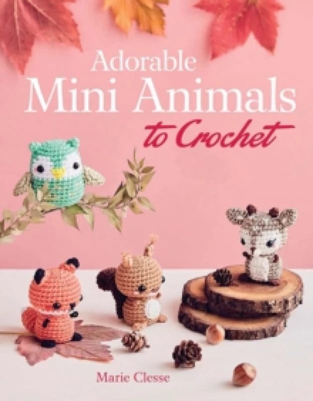 Adorable Mini Animals to Crochet. Paperback. By Marie Clesse Books