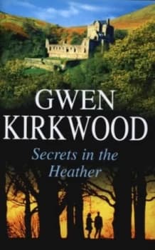 Secrets in the Heather by Gwen Kirkwood Hardback