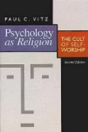 psychology as religion the cult of self worship