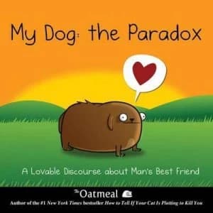 My Dog by The Oatmeal Hardback