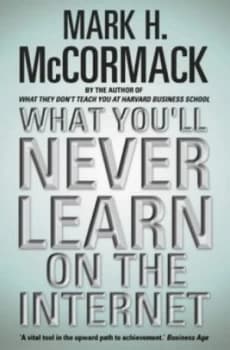 What Youll Never Learn on the Internet by Mark H Mccormack Paperback
