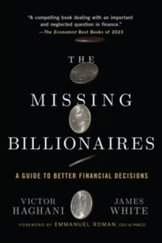 The Missing Billionaires : A Guide to Better Financial Decisions Paperback / softback