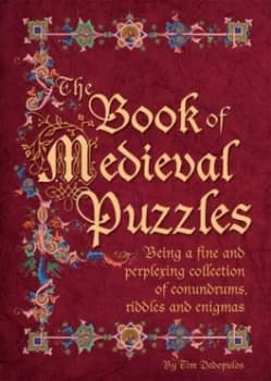 The Book of Medieval Puzzles by Tim Dedopulos Hardback