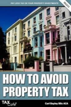 How to Avoid Property Tax by Carl Bayley Paperback