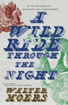 A Wild Ride through the Night by Walter Moers Hardback