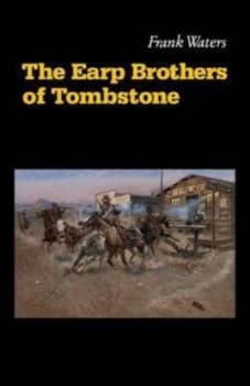 The Earp Brothers of Tombstone by Frank Waters Paperback