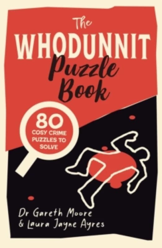 The Whodunnit Puzzle Book : 80 Cosy Crime Puzzles to Solve Paperback / softback