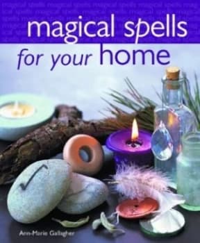 Magical Spells for Your Home by Anne-Marie Gallagher Paperback